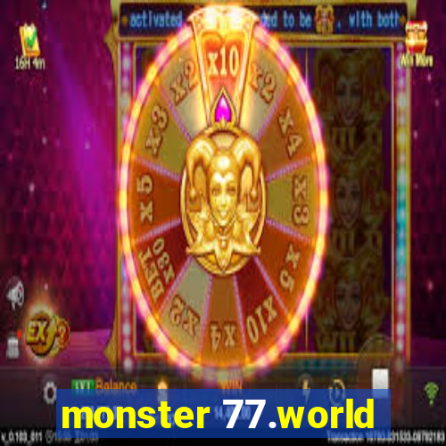 monster 77.world